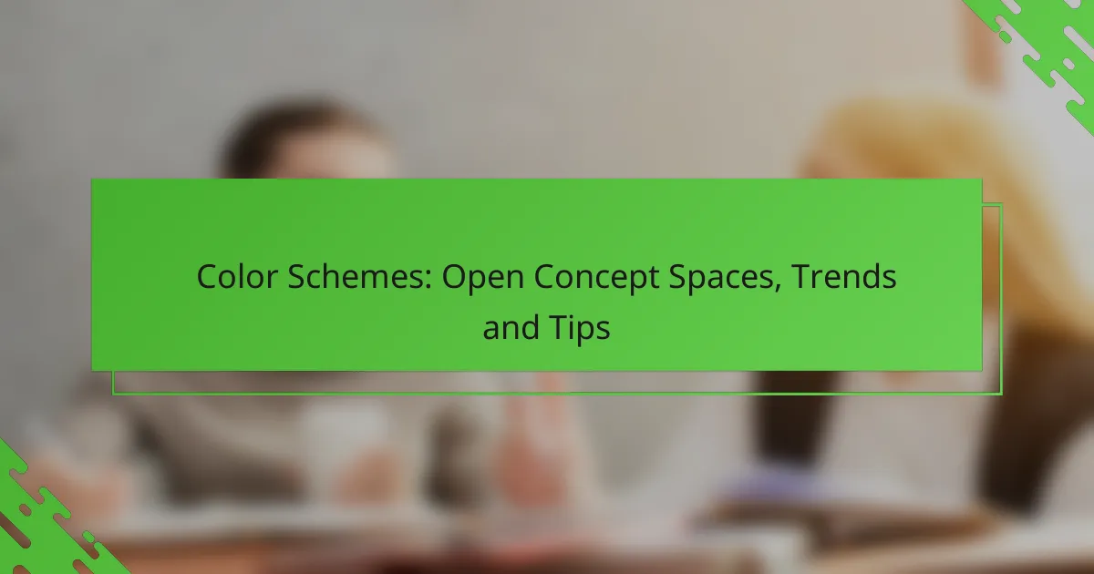 Color Schemes: Open Concept Spaces, Trends and Tips