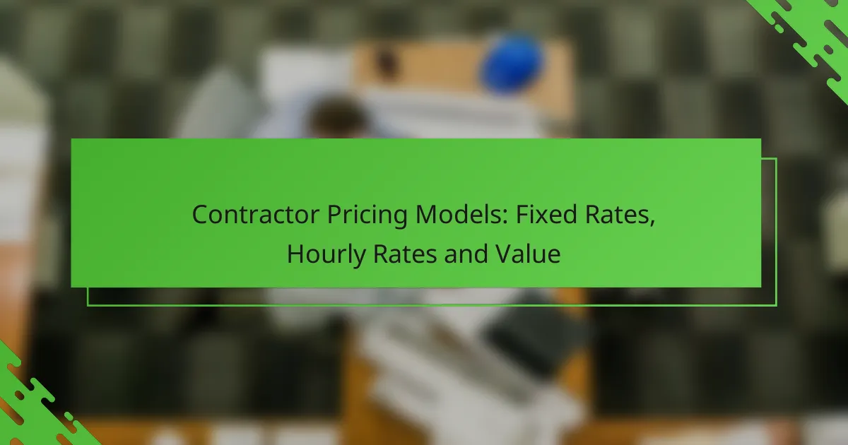 Contractor Pricing Models: Fixed Rates, Hourly Rates and Value