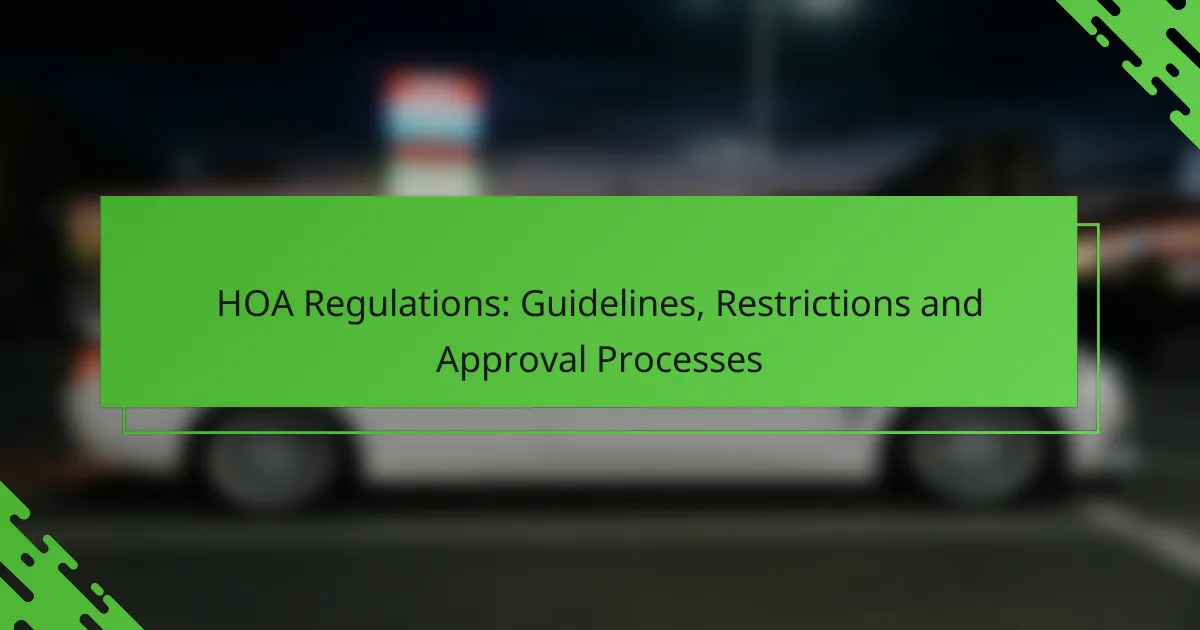 HOA Regulations: Guidelines, Restrictions and Approval Processes