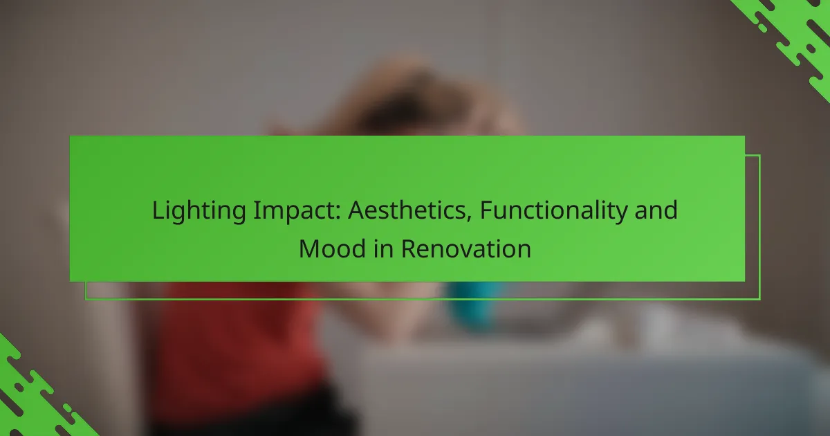 Lighting Impact: Aesthetics, Functionality and Mood in Renovation