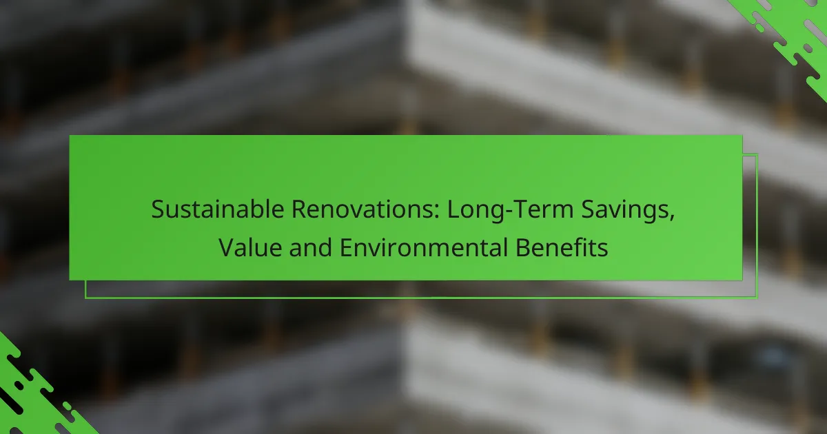 Sustainable Renovations: Long-Term Savings, Value and Environmental Benefits