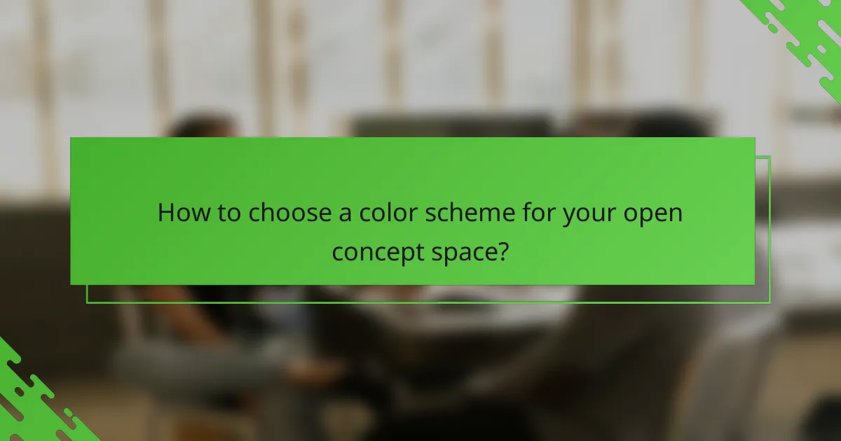 How to choose a color scheme for your open concept space?