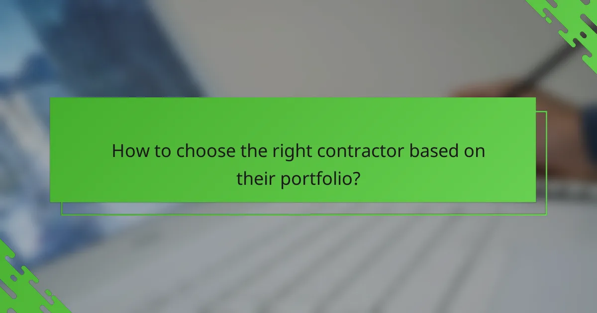 How to choose the right contractor based on their portfolio?