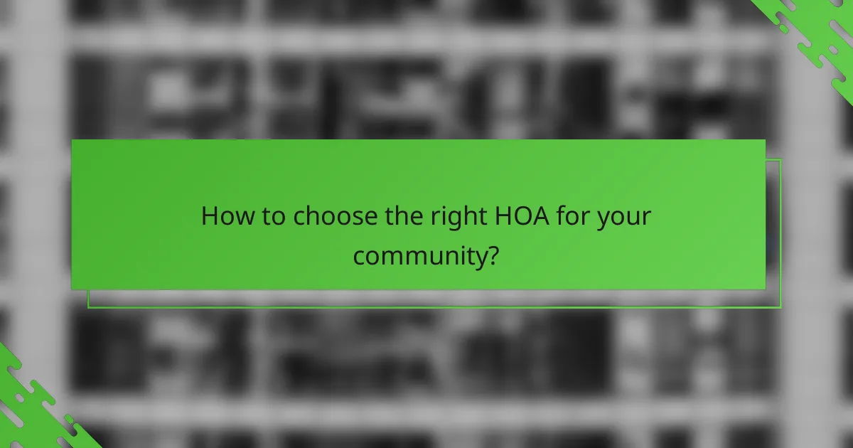 How to choose the right HOA for your community?
