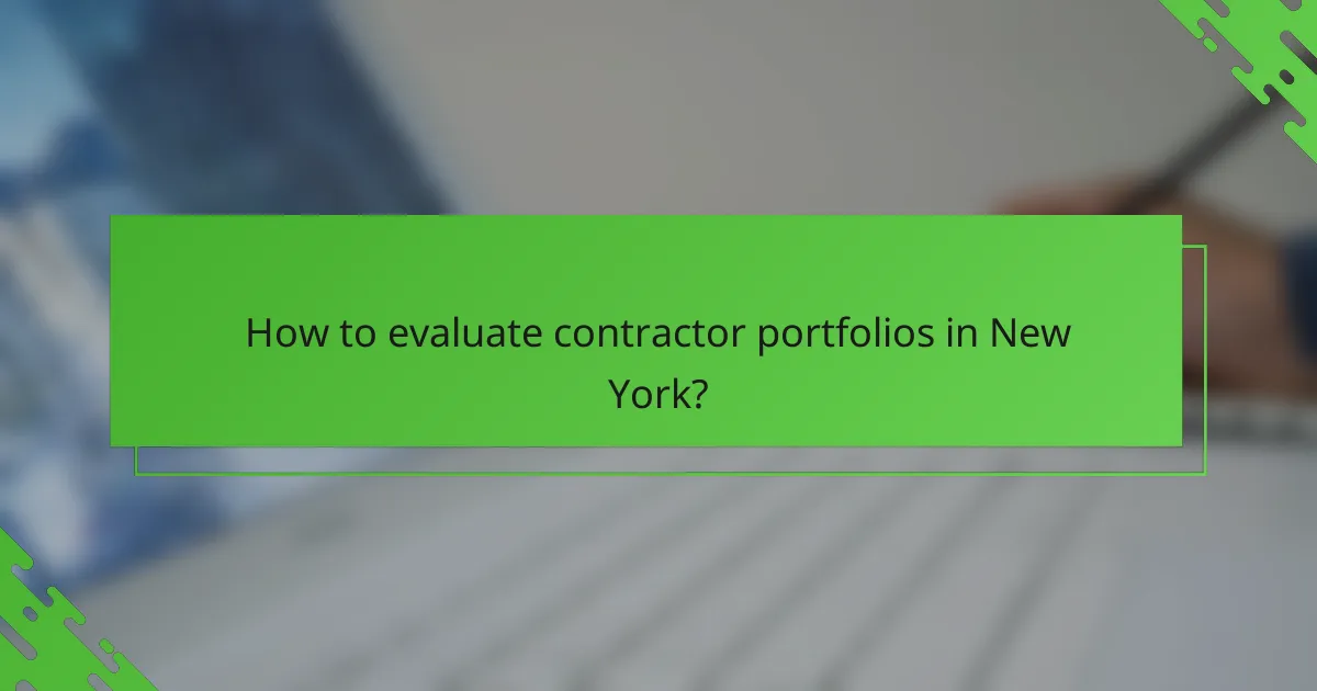 How to evaluate contractor portfolios in New York?