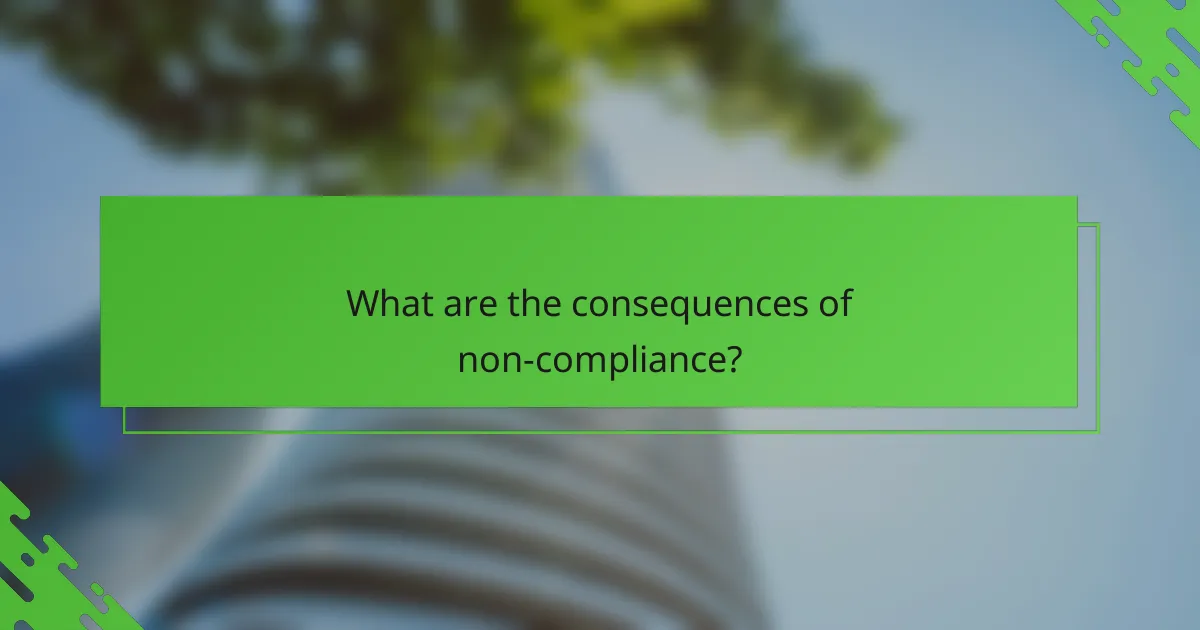 What are the consequences of non-compliance?