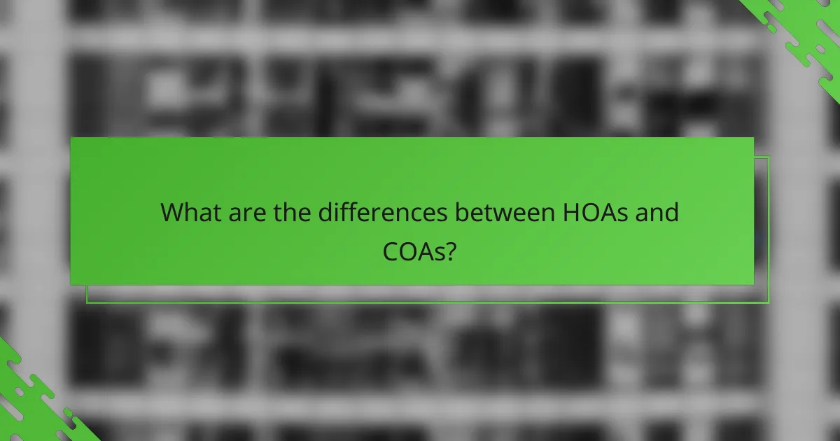 What are the differences between HOAs and COAs?