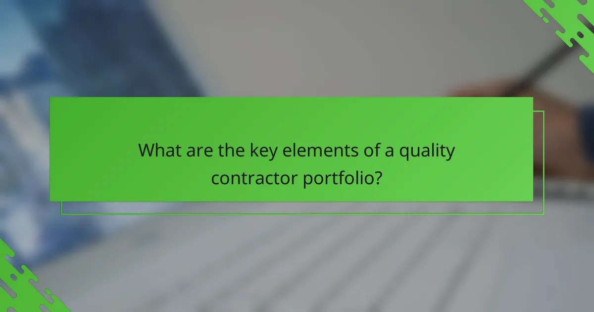 What are the key elements of a quality contractor portfolio?